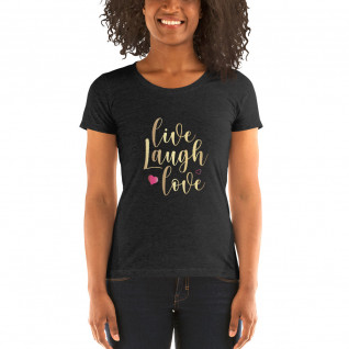 Live Laugh Love Ladies T-shirt